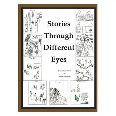 "Story Through Different Eyes" - "" ("Lowe Michael John")