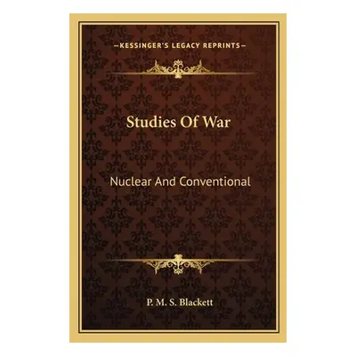 "Studies Of War: Nuclear And Conventional" - "" ("Blackett P. M. S.")