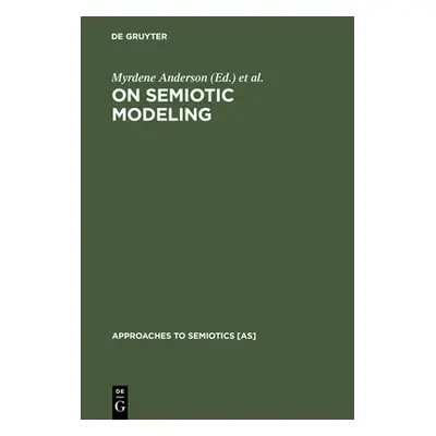 "On Semiotic Modeling" - "" ("Anderson Myrdene")