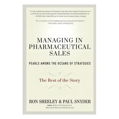 "Managing in Pharmaceutical Sales: Pearls Among the Oceans of Strategies" - "" ("Snyder Paul")