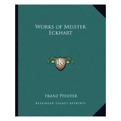 "Works of Meister Eckhart" - "" ("Pfeiffer Franz")