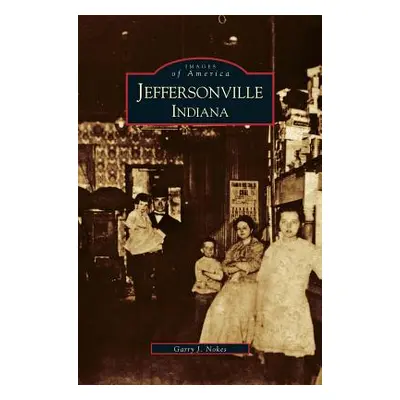 "Jeffersonville Indiana" - "" ("Nokes Garry J.")