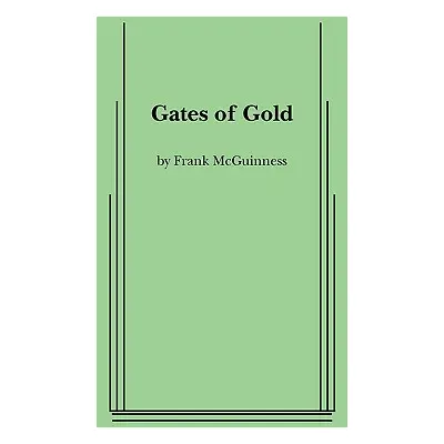 "Gates of Gold" - "" ("McGuinness Frank")