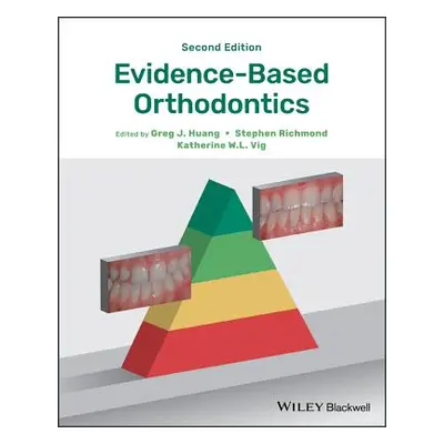 "Evidence-Based Orthodontics" - "" ("Huang Greg J.")