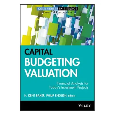 "Capital Budgeting Valuation" - "" ("Baker H. Kent")