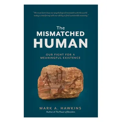 "The Mismatched Human" - "" ("Hawkins Mark a.")