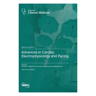 "Advances in Cardiac Electrophysiology and Pacing" - "" ("Mitacchione Gianfranco")