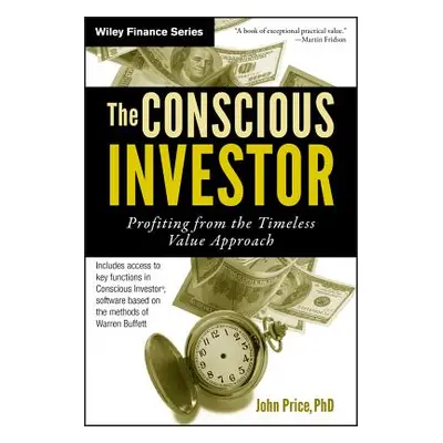 "The Conscious Investor: Profiting from the Timeless Value Approach" - "" ("Price John")