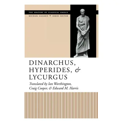 "Dinarchus, Hyperides, and Lycurgus" - "" ("Worthington Ian")