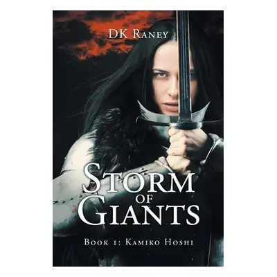 "Storm of Giants: Book 1: Kamiko Hoshi" - "" ("Raney Dk")