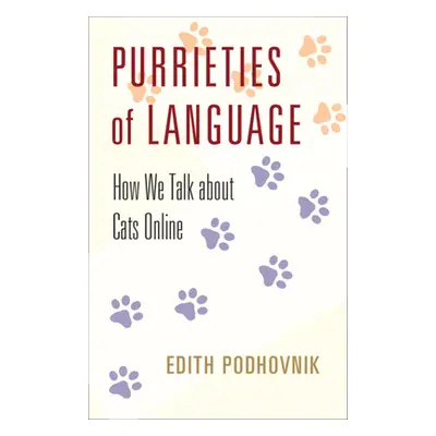 "Purrieties of Language" - "How We Talk about Cats Online" ("Podhovnik Edith")