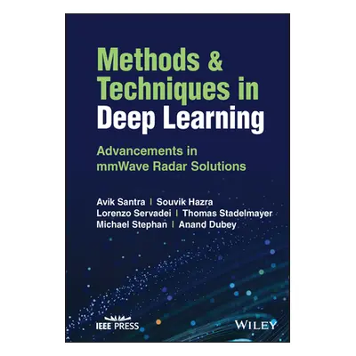 "Methods and Techniques in Deep Learning: Advancements in Mmwave Radar Solutions" - "" ("Santra 