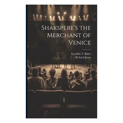 "Shakspere's the Merchant of Venice" - "" ("Jones Richard")