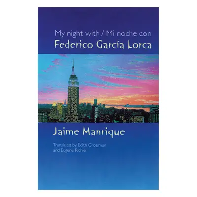 "My Night with Federico Garcia Lorca" - "" ("Manrique Jaime")