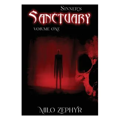 "Sinner's Sanctuary: Volume One" - "" ("Zephyr Milo")