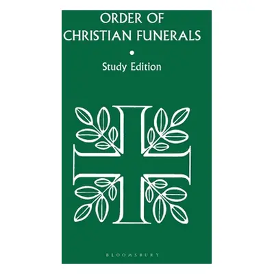 "Order Of Christian Funerals Study Ed" - "" ("International Commission on English in t")