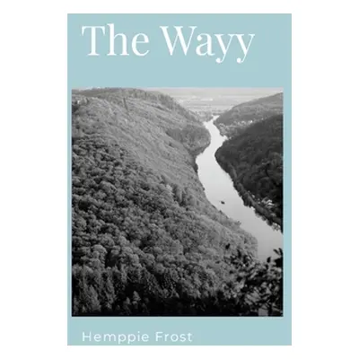 "The Wayy" - "" ("Frost Hemppie")