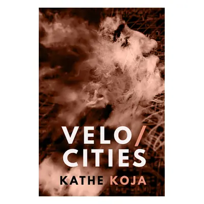 "Velocities: Stories" - "" ("Koja Kathe")