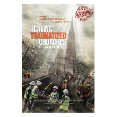 "Healing Traumatized Churches" - "" ("Wean Ronald H.")