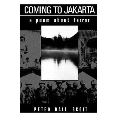 "Coming to Jakarta: A Poem about Terror" - "" ("Scott Peter Dale")