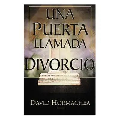 "Una Puerta Llamada Divorcio" - "" ("Hormachea David")