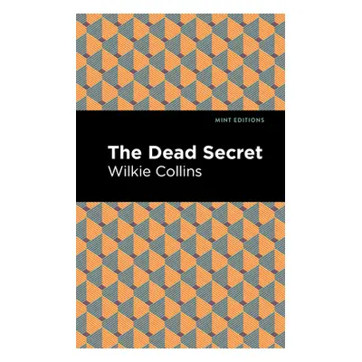 "The Dead Secret" - "" ("Collins Wilkie")