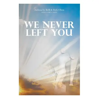 "We Never Left You" - "" ("Olsen Beth")