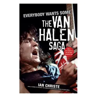 "Everybody Wants Some: The Van Halen Saga" - "" ("Christe Ian")