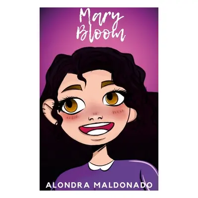 "Mary Bloom" - "" ("Maldonado Alondra")