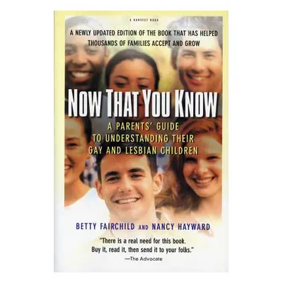 "Now That You Know: A Parents' Guide to Understanding Their Gay and Lesbian Children, Updated Ed