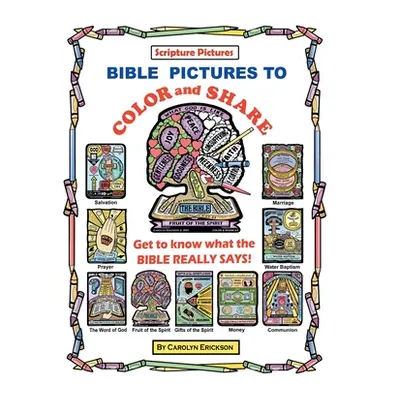 "Bible Pictures to Color and Share" - "" ("Erickson Carolyn")