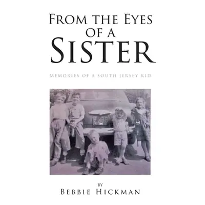 "From the Eyes of a Sister" - "" ("Hickman Bebbie")