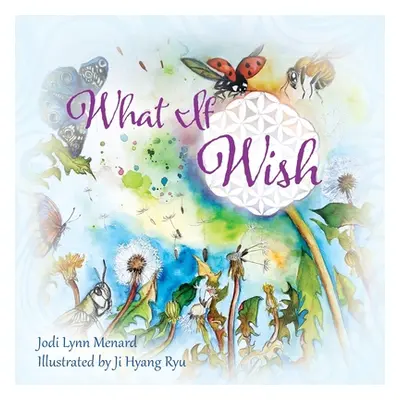 "What If Wish" - "" ("Menard Jodi Lynn")