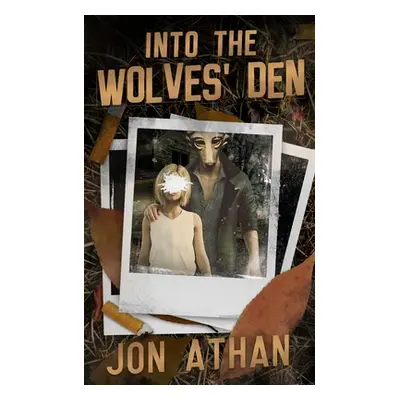 "Into the Wolves' Den" - "" ("Athan Jon")