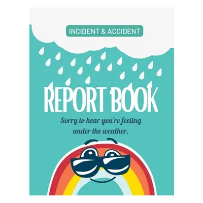 "Childcare Incident & Accident Report Book" - "" ("Read Me Press Pick Me")