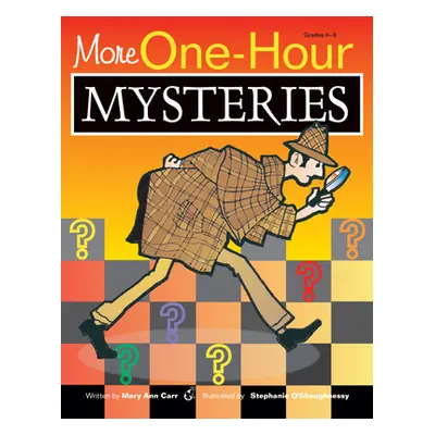 "More One-Hour Mysteries: Grades 4-8" - "" ("Carr Mary Ann")