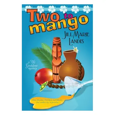 "Two to Mango" - "" ("Landis Jill Marie")