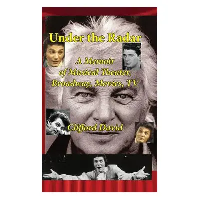 "Under the Radar: A Memoir of Musical Theater, Broadway, Movies, TV" - "" ("Newborn Sasha")