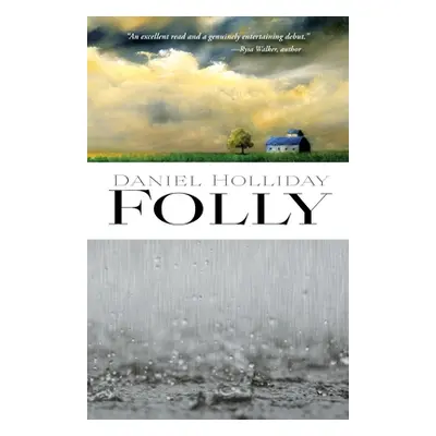 "Folly" - "" ("Holliday Daniel Seth")