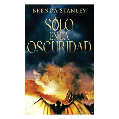 "Slo en la oscuridad" - "" ("Stanley Brenda")