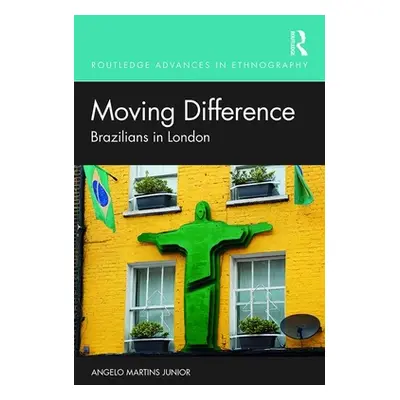 "Moving Difference: Brazilians in London" - "" ("Martins Junior Angelo")