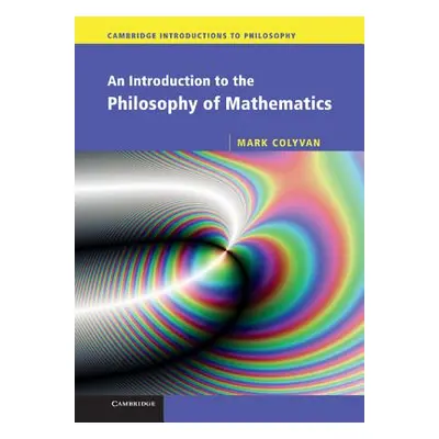 "An Introduction to the Philosophy of Mathematics" - "" ("Corfield David")