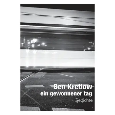 "Ein gewonnener tag" - "" ("Kretlow Ben")