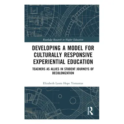 "Developing a Model for Culturally Responsive Experiential Education: Teachers as Allies in Stud