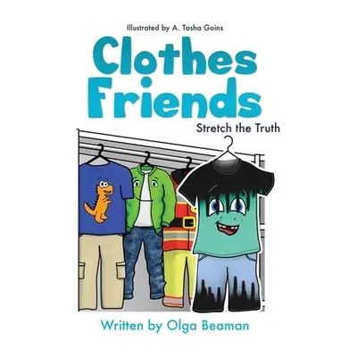 "Clothes Friends: Stretch the Truth" - "" ("Beaman Olga")