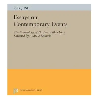 "Essays on Contemporary Events: The Psychology of Nazism. with a New Forward by Andrew Samuels" 