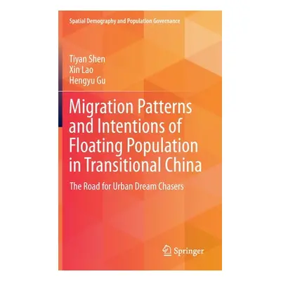 "Migration Patterns and Intentions of Floating Population in Transitional China: The Road for Ur