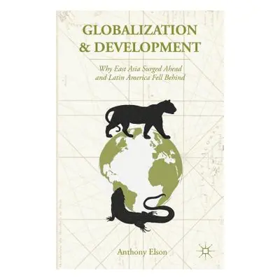 "Globalization and Development: Why East Asia Surged Ahead and Latin America Fell Behind" - "" (