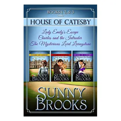 "House of Catesby (Historical Regency Clean Sweet Romance Collection 1): The First Three Novels"