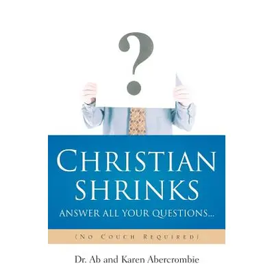 "CHRISTIAN SHRINKS Answer ALL Your Questions..." - "" ("Abercrombie Ab")